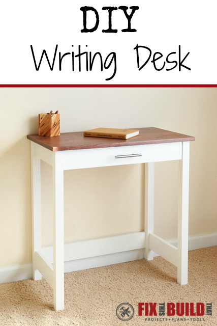 DIY Writing Desk FixThisBuildThat