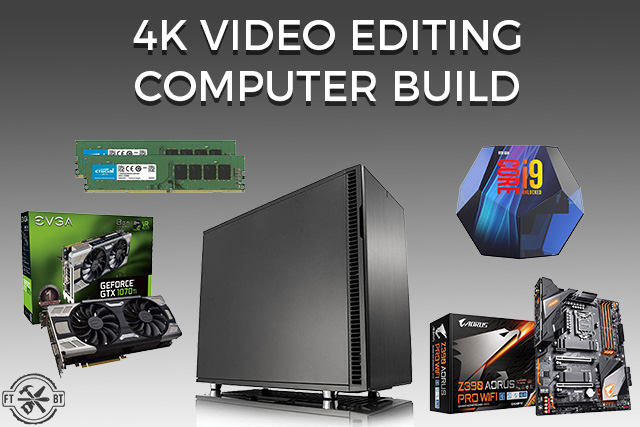 4K Video Editing Computer Build